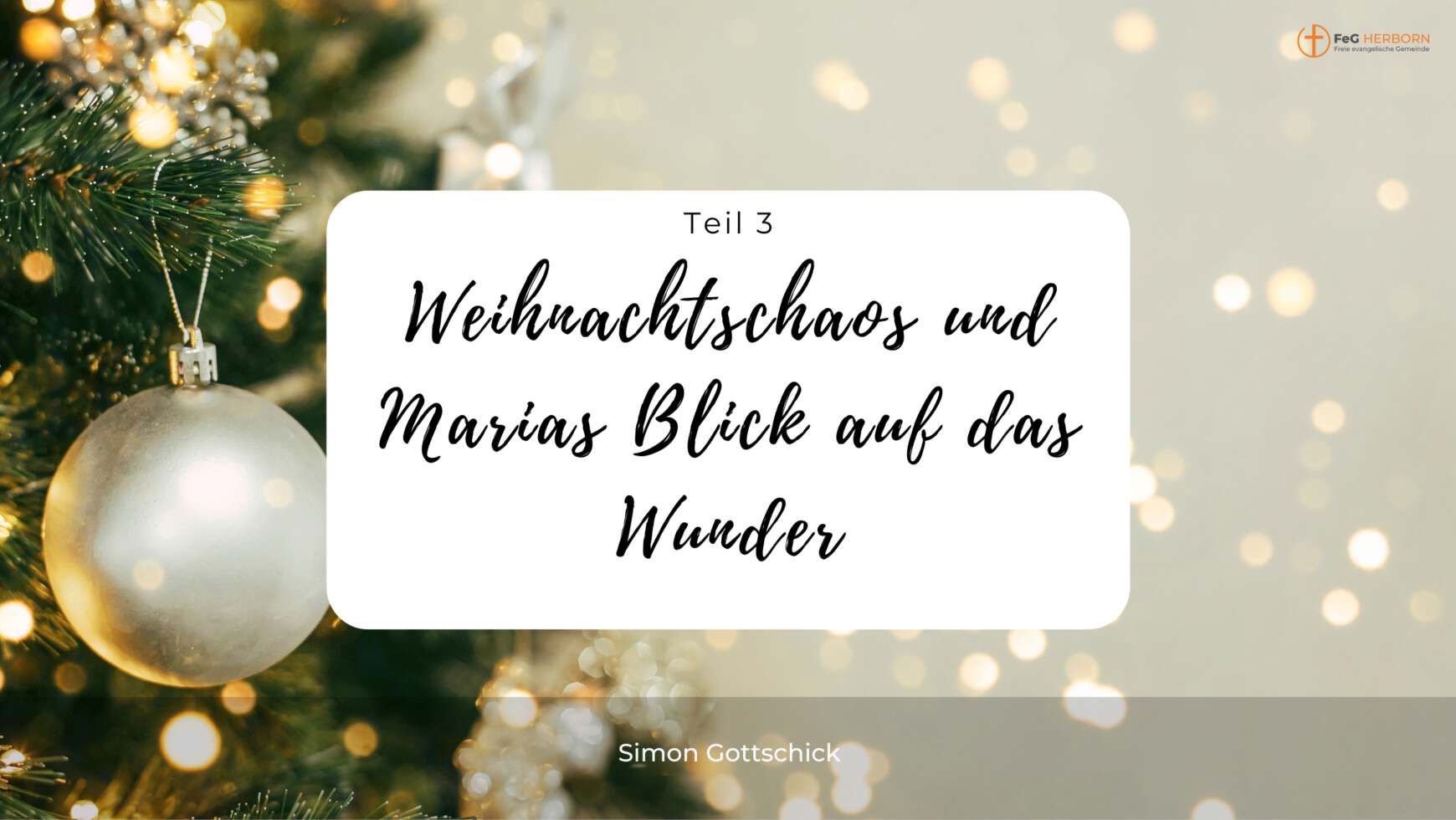 Weihnachtschaos und Marias Blick auf das Wunder, Teil 3